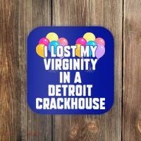 I lost my virginity in a detroit crackhouse  Coaster thumb 0
