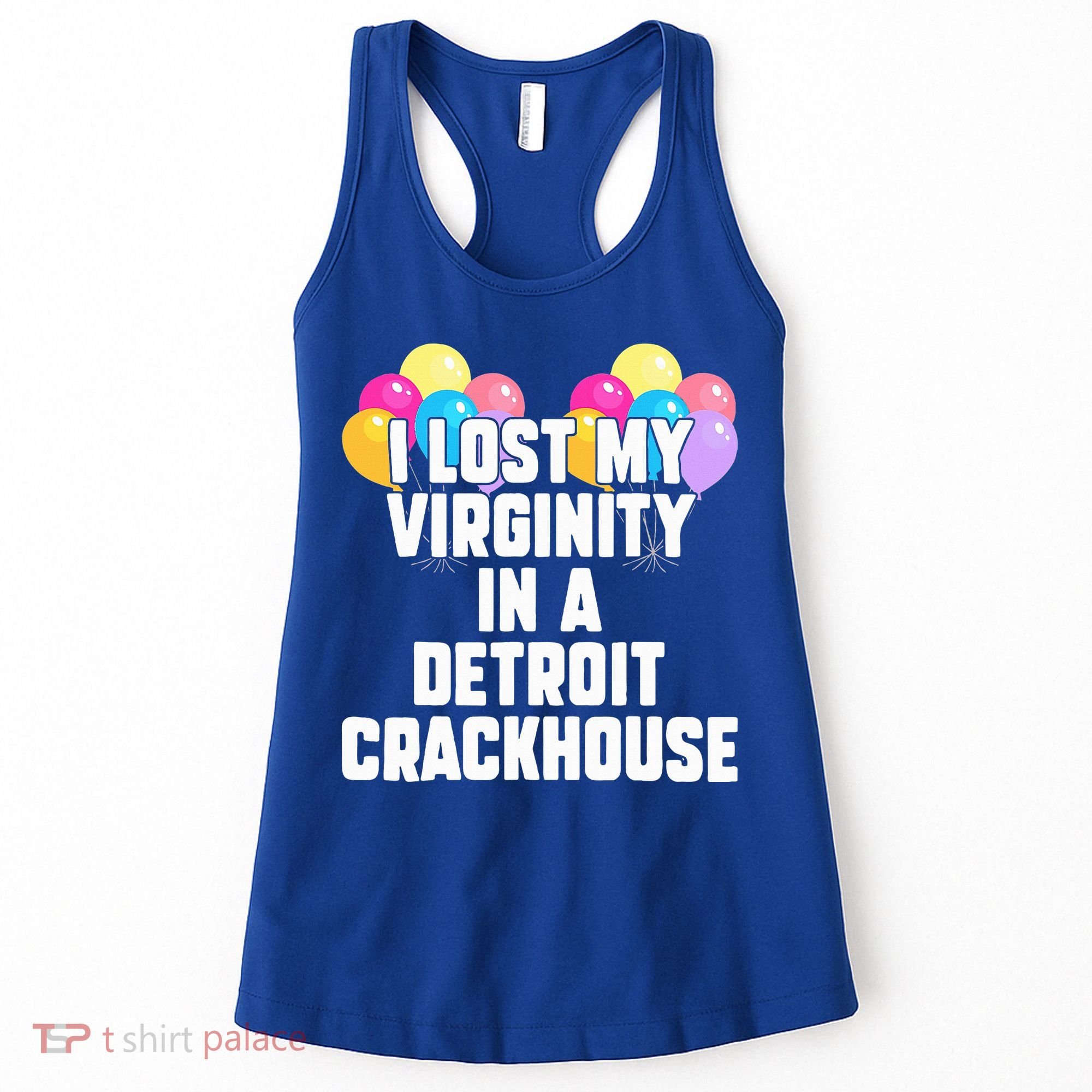 I lost my virginity in a detroit crackhouse  Women's Tank Top