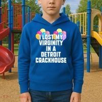 I lost my virginity in a detroit crackhouse  Kids Hoodie thumb 2