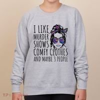 I Like Murder Shows And Maybe 3 People Women's Sweatshirt thumb 0