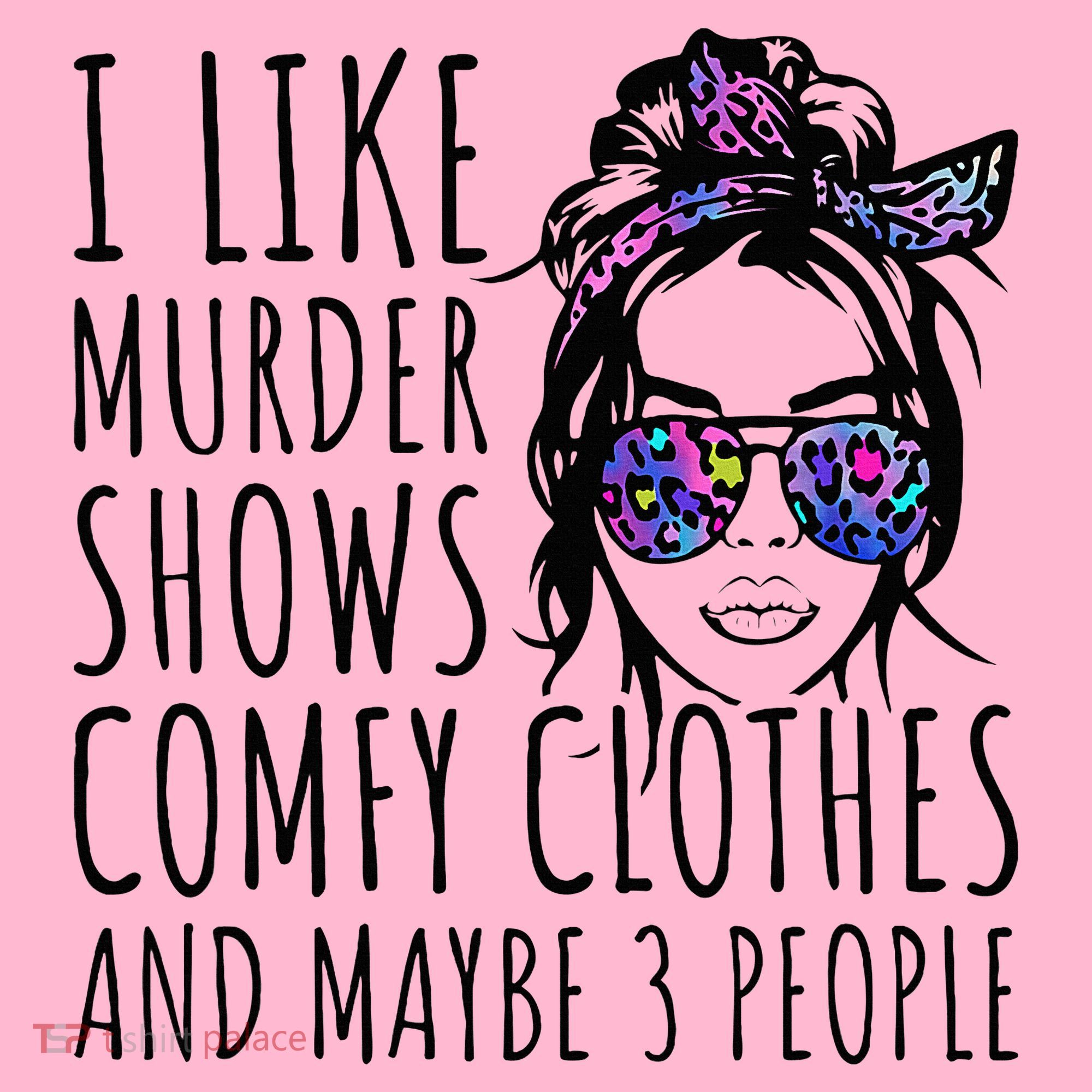 I Like Murder Shows And Maybe 3 People Coaster