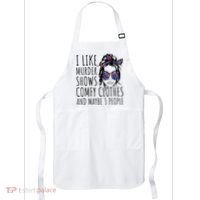 I Like Murder Shows And Maybe 3 People Apron thumb 0