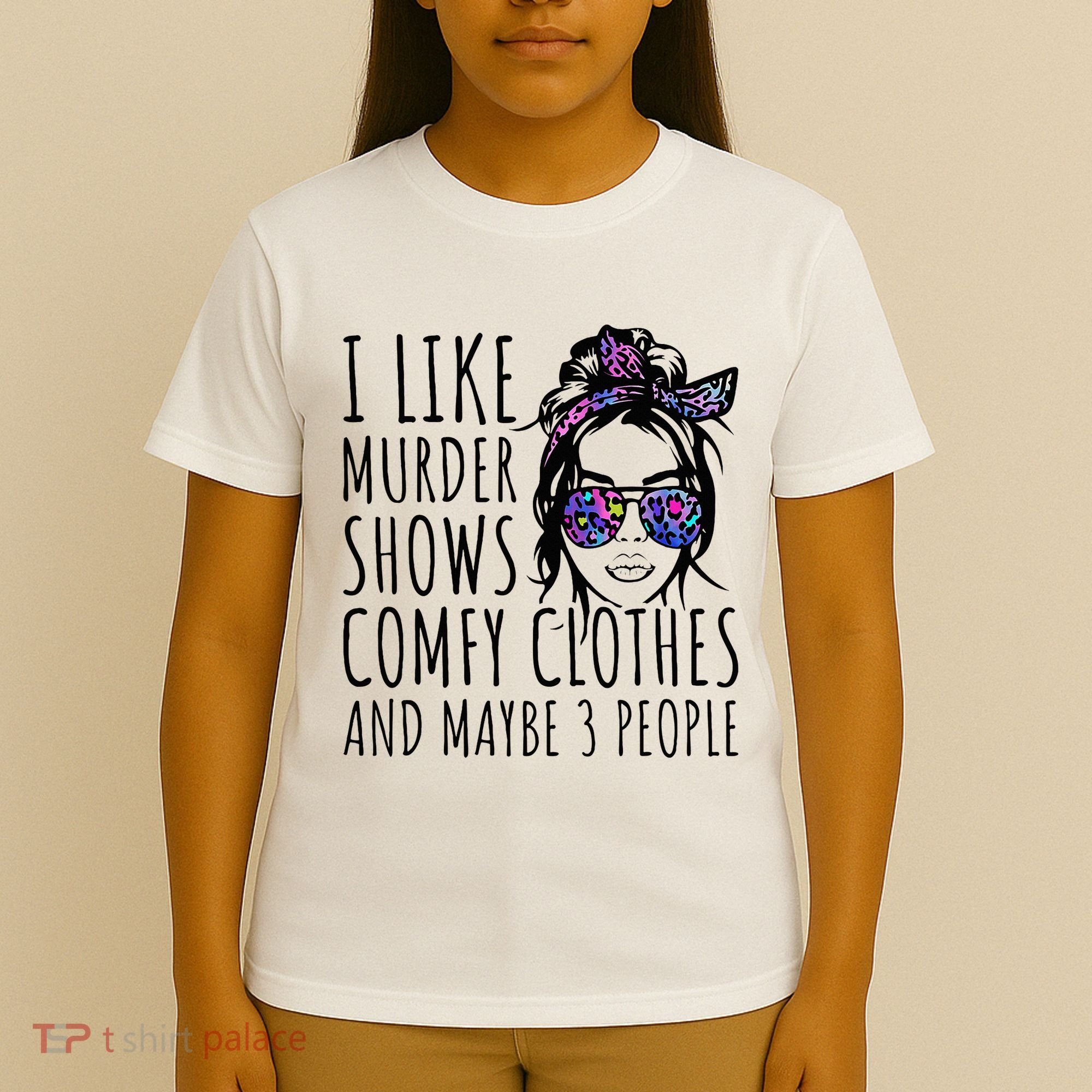 I Like Murder Shows And Maybe 3 People T-Shirt