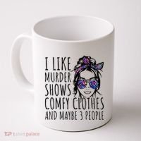 I Like Murder Shows And Maybe 3 People Coffee Mug thumb 0