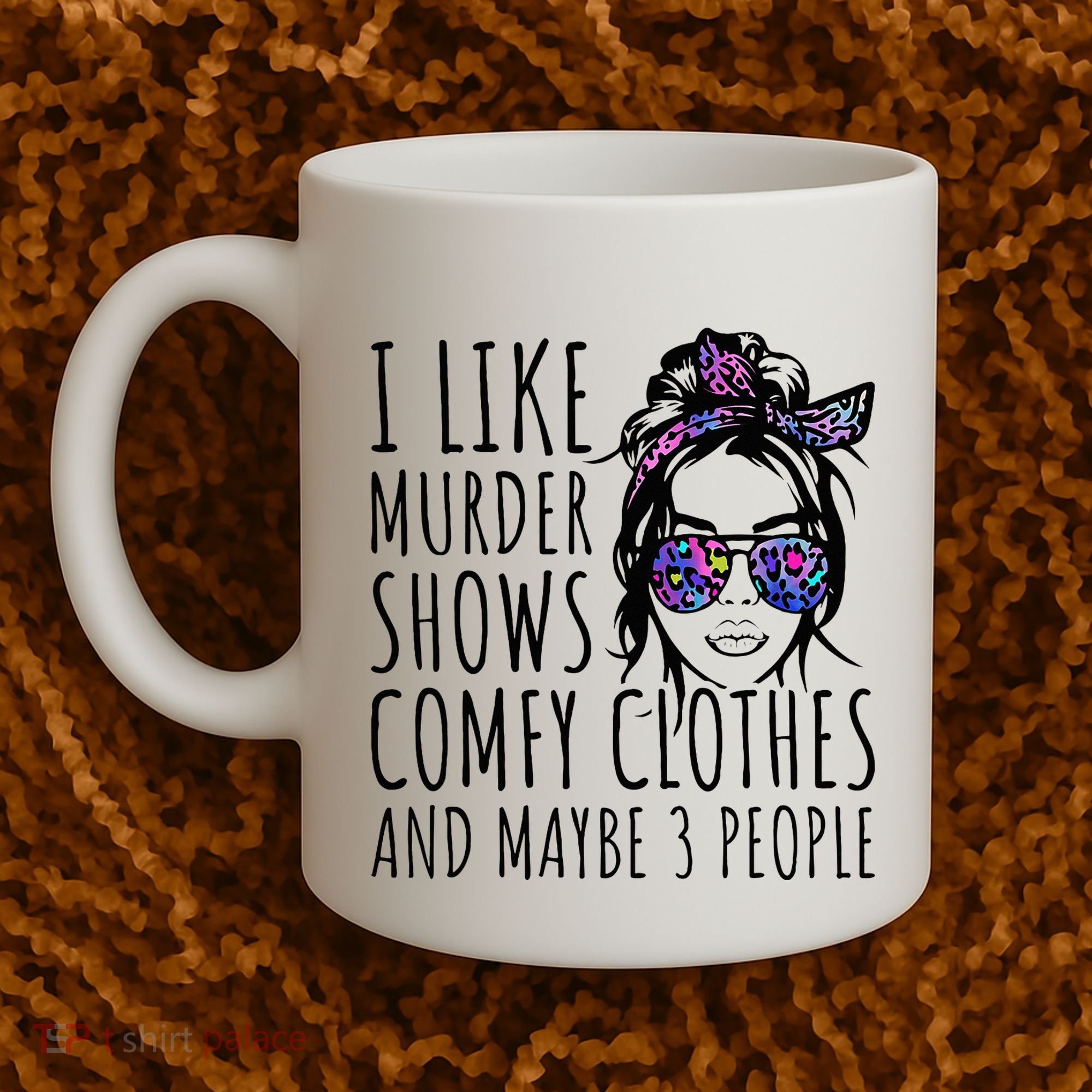 I Like Murder Shows And Maybe 3 People Coffee Mug