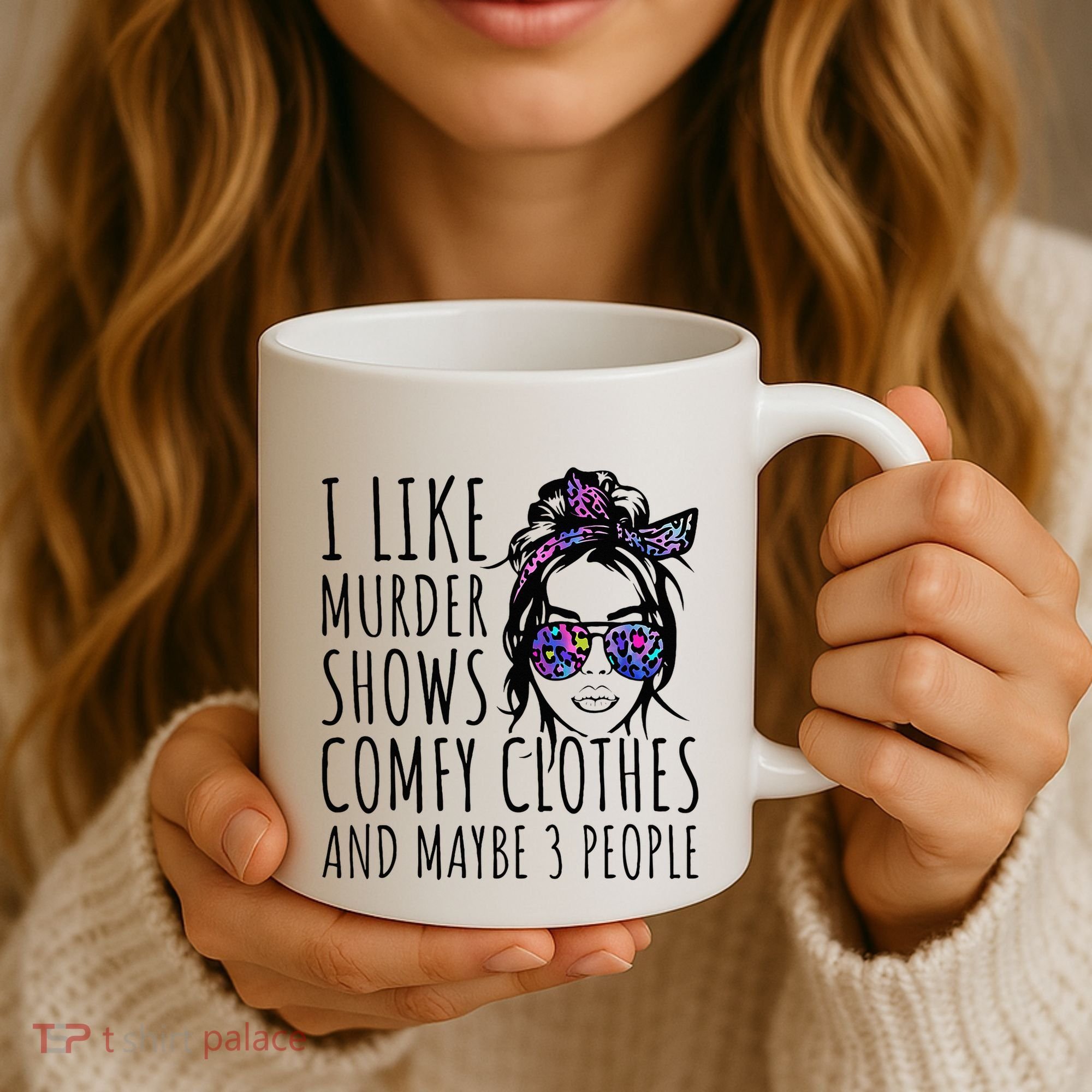 I Like Murder Shows And Maybe 3 People Coffee Mug