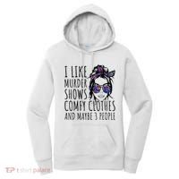 I Like Murder Shows And Maybe 3 People Women's Hoodie thumb 0