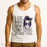 I Like Murder Shows And Maybe 3 People Tank Top thumb 3