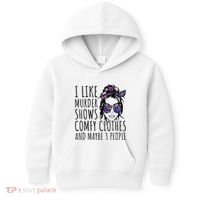 I Like Murder Shows And Maybe 3 People Kids Hoodie thumb 0