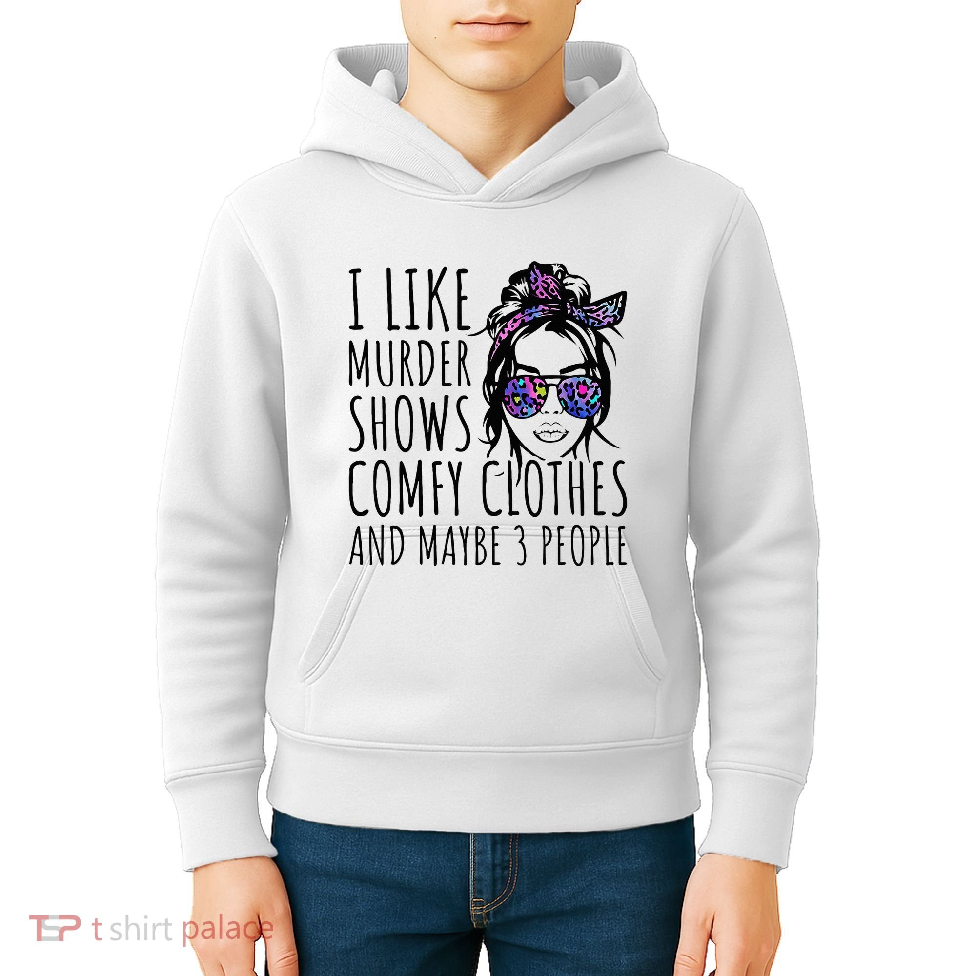 I Like Murder Shows And Maybe 3 People Kids Hoodie