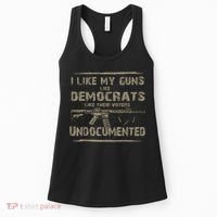 I Like My Guns Like Democrats Like Their Voters Undocumented Women's Tank Top thumb 0