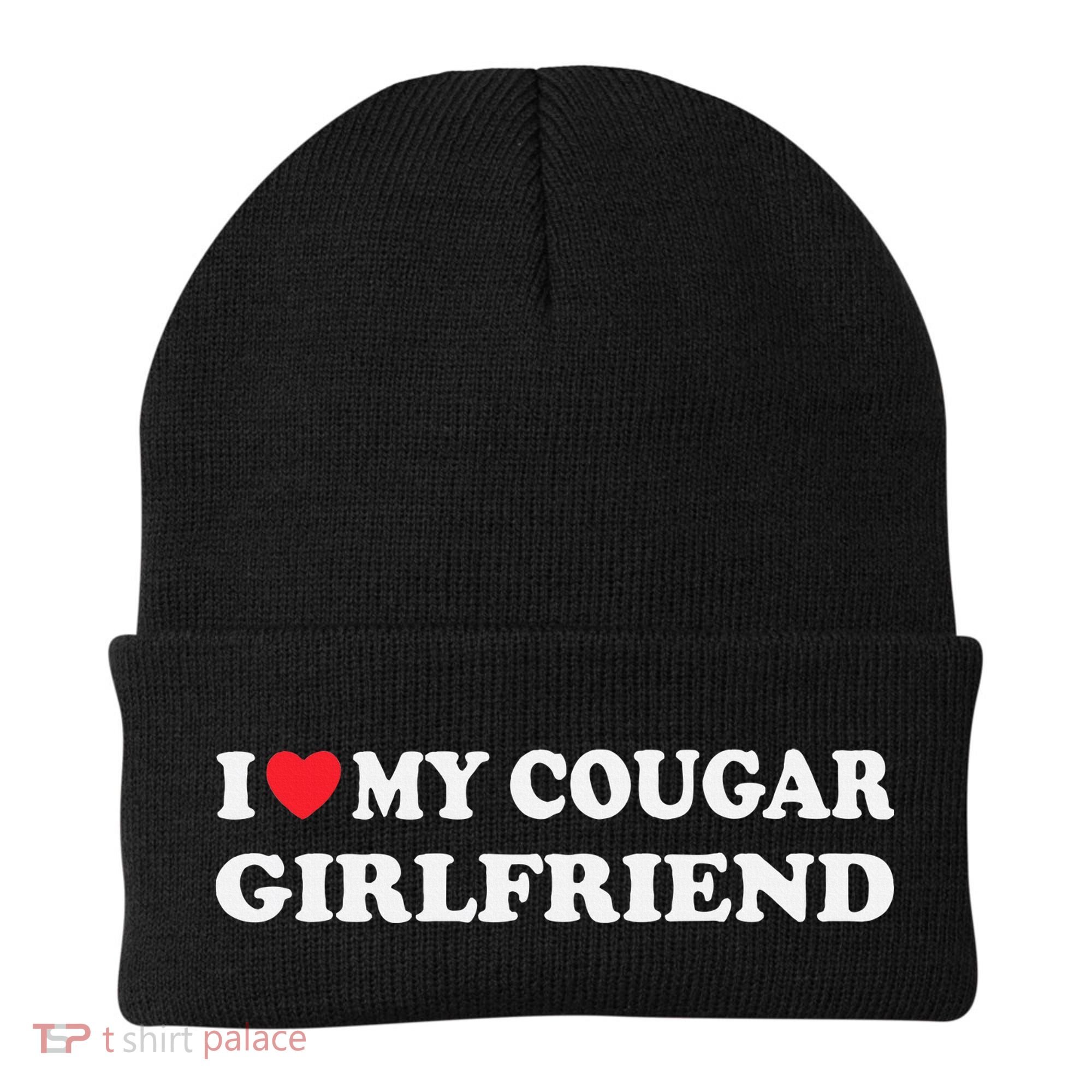 I Love My Cougar Girlfriend I Heart My Cougar Girlfriend GF Beanie