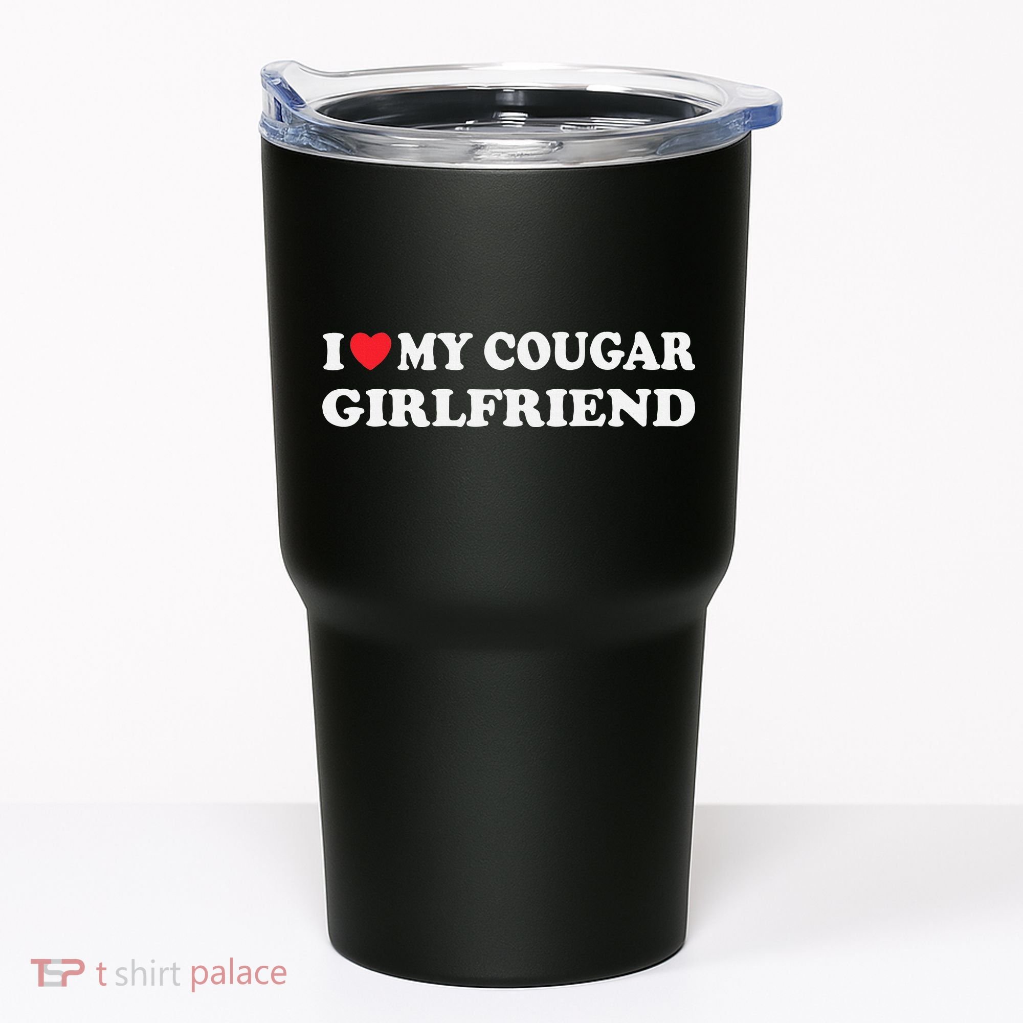 I Love My Cougar Girlfriend I Heart My Cougar Girlfriend GF Tumbler