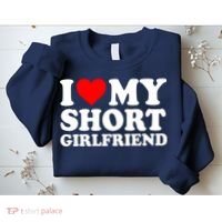 I Love My Short GF | I Love My Short Girlfriend GF Sweatshirt thumb 2
