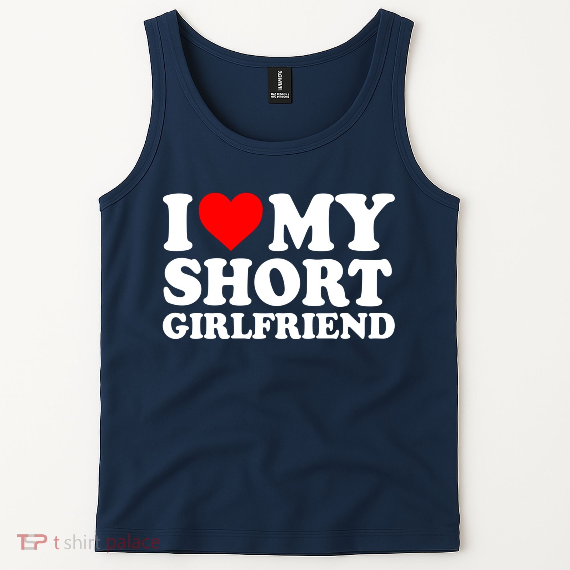I Love My Short GF | I Love My Short Girlfriend GF Tank Top