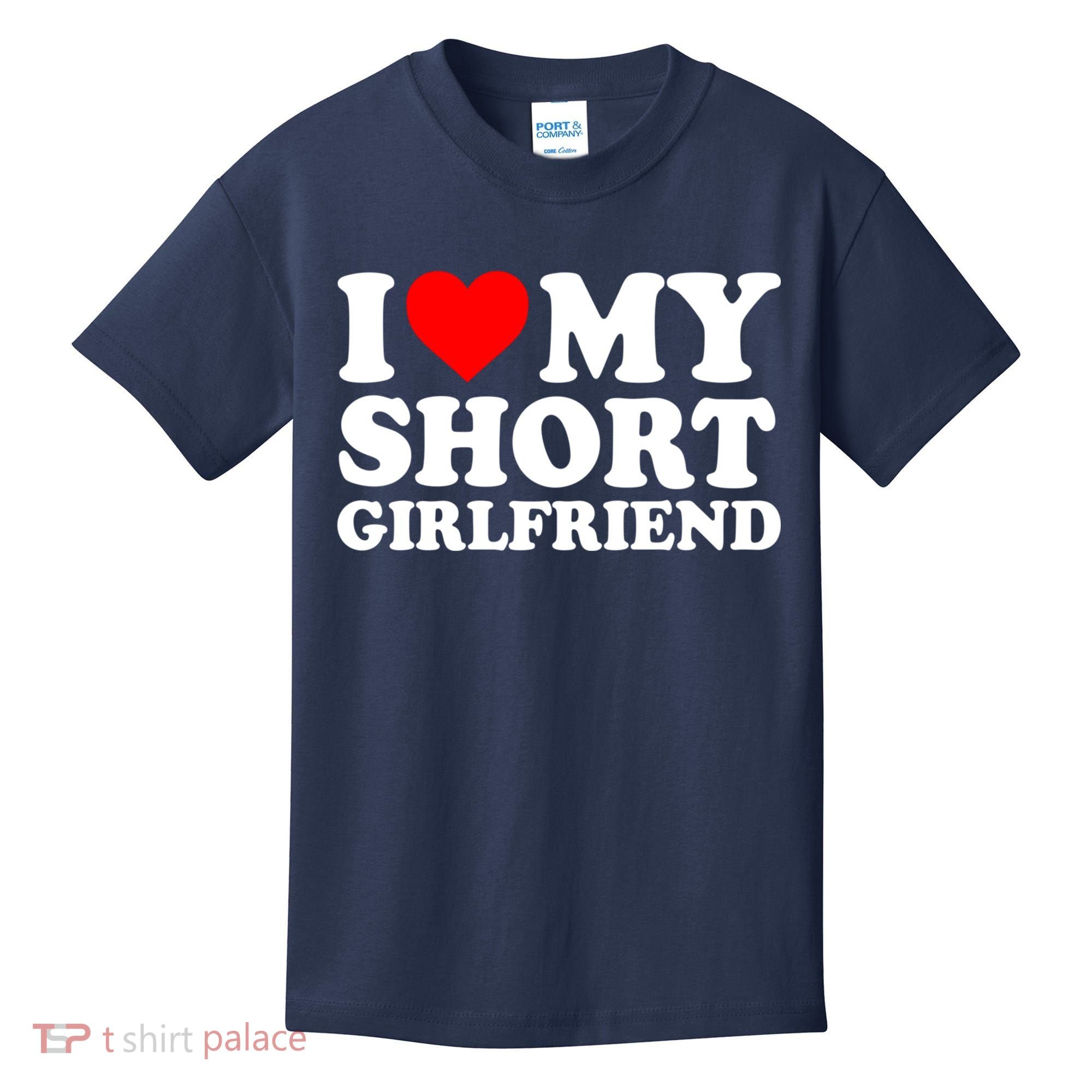 I Love My Short GF | I Love My Short Girlfriend GF Kids T-Shirt