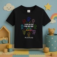 I Love My Job Lunch Lady Happy First Day Of School Toddler T-Shirt thumb 3