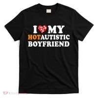 I Love My Hot Autistic Boyfriend T-Shirt thumb 0