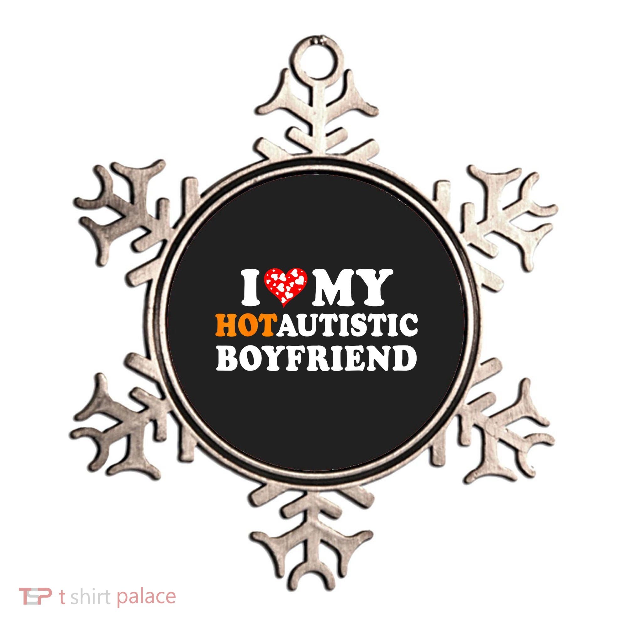 I Love My Hot Autistic Boyfriend Ornament