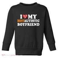 I Love My Hot Autistic Boyfriend Toddler Sweatshirt thumb 0
