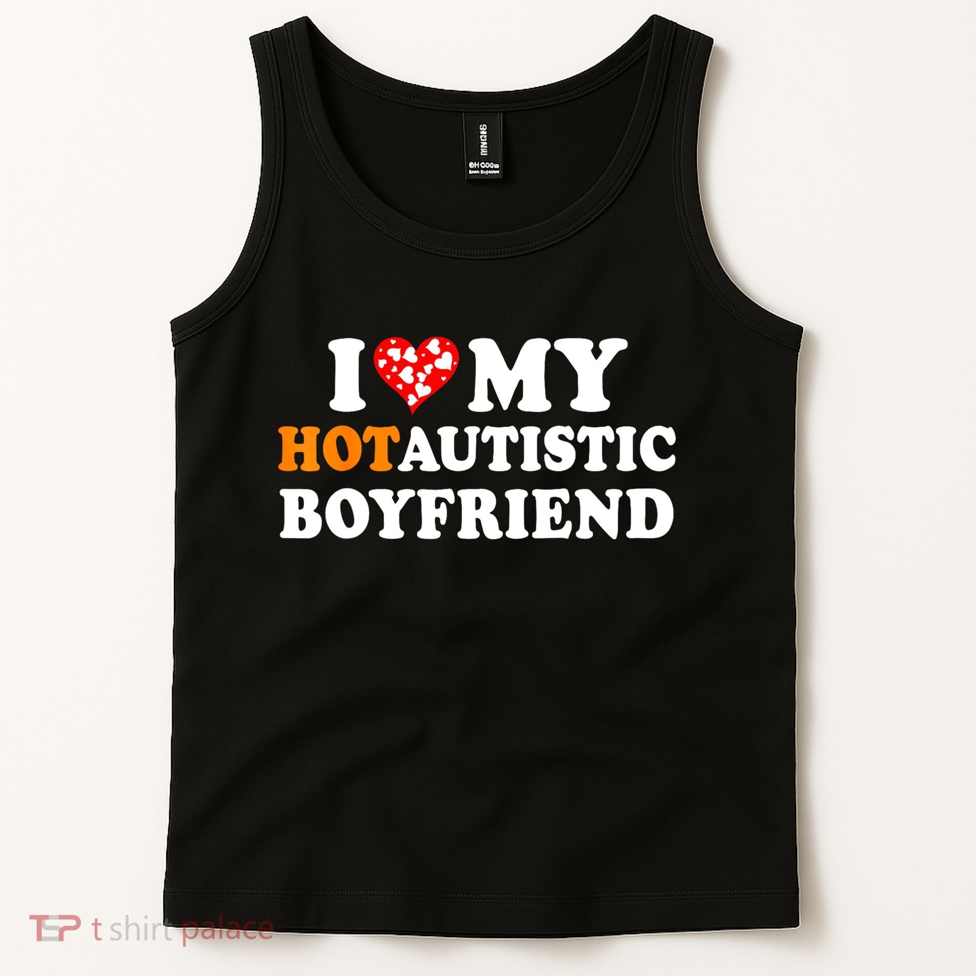 I Love My Hot Autistic Boyfriend Tank Top