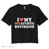 I Love My Hot Autistic Boyfriend Women's Crop Top Tee thumb 0