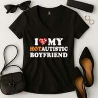I Love My Hot Autistic Boyfriend Women's V-Neck T-Shirt thumb 2
