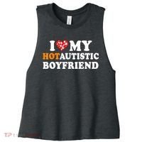 I Love My Hot Autistic Boyfriend Women's Racerback Cropped Tank thumb 0