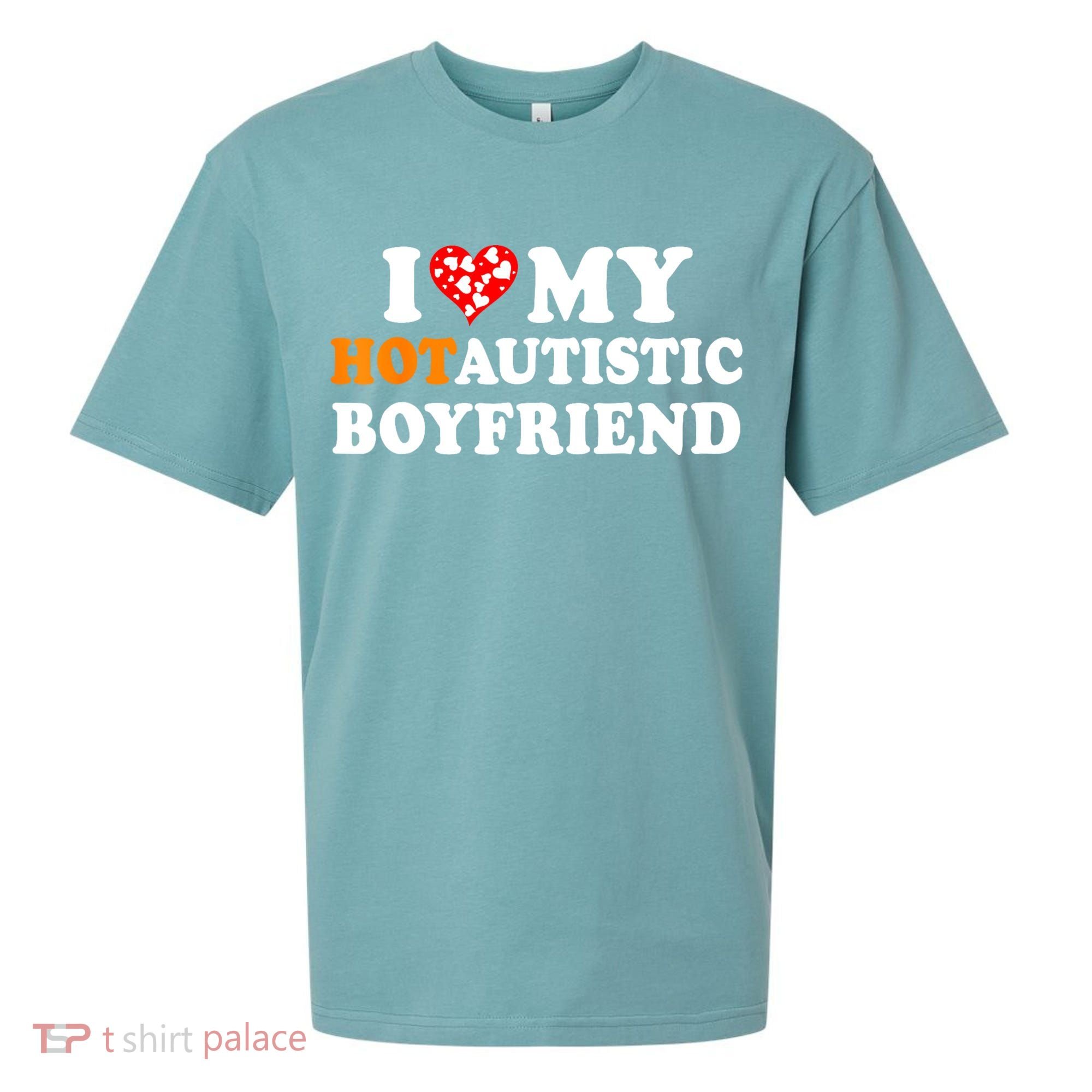 I Love My Hot Autistic Boyfriend Sueded Cloud Jersey T-Shirt