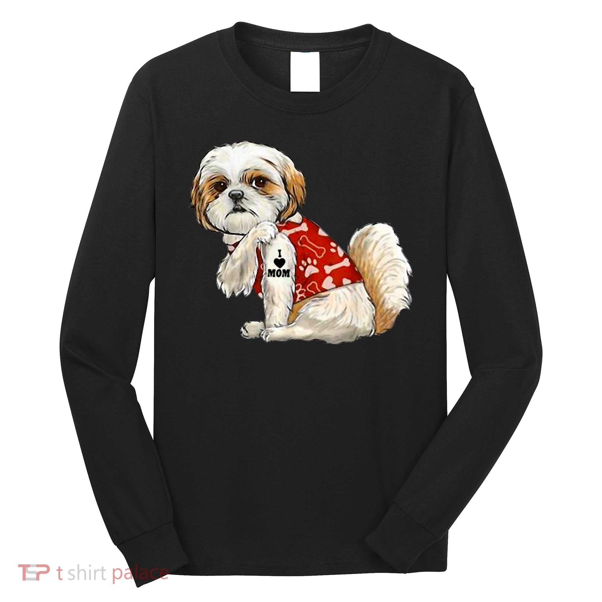I Love Mom Tattoo Shih Tzu Mom Funny Mother's Day Gift Long Sleeve Shirt