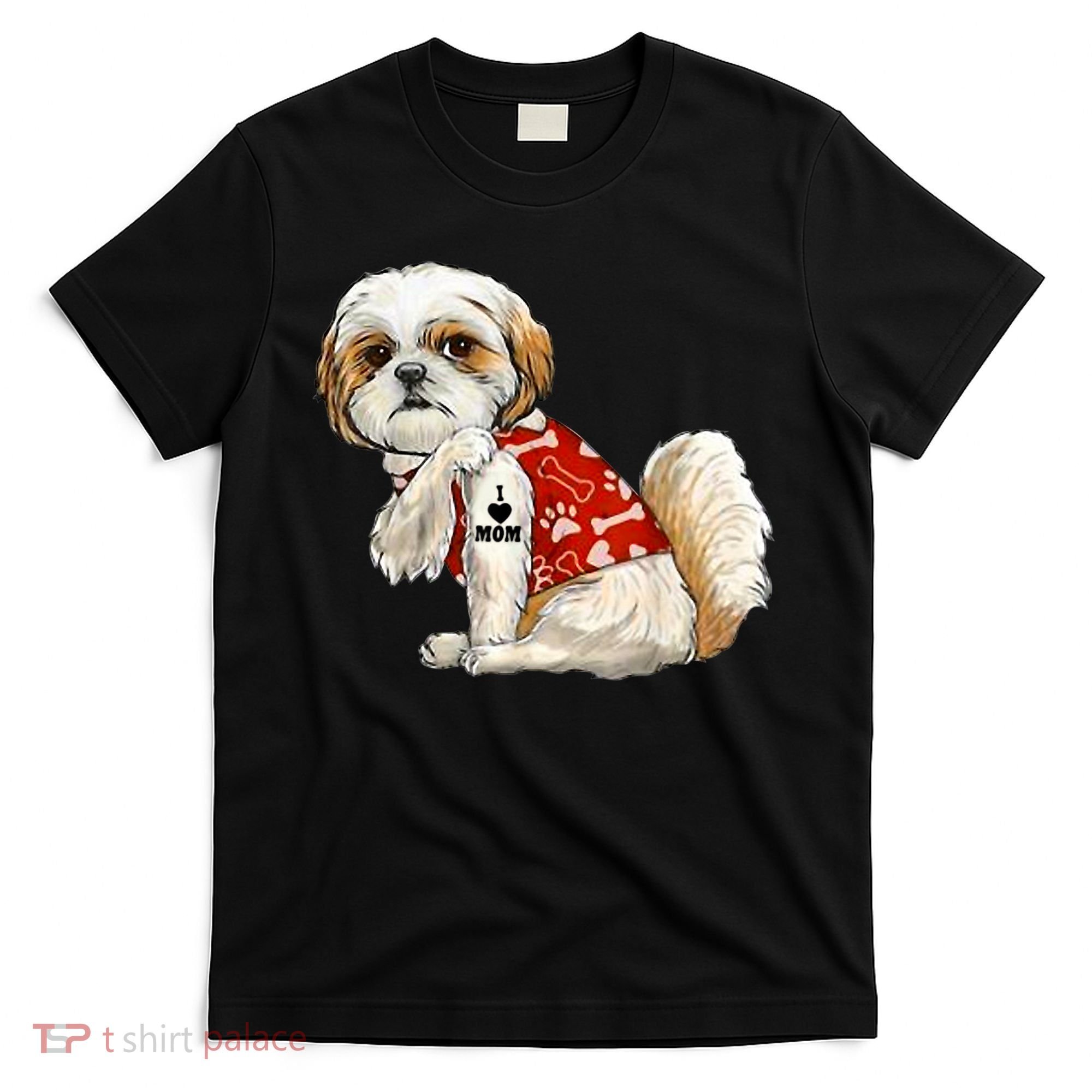 I Love Mom Tattoo Shih Tzu Mom Funny Mother's Day Gift T-Shirt