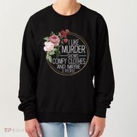 I Like Murder Shows Comfy Clothes Women's Sweatshirt thumb 0