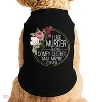 I Like Murder Shows Comfy Clothes Doggie Tank thumb 0