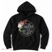 I Like Murder Shows Comfy Clothes Hoodie thumb 0
