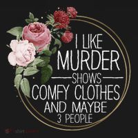 I Like Murder Shows Comfy Clothes Sweatshirt thumb 3