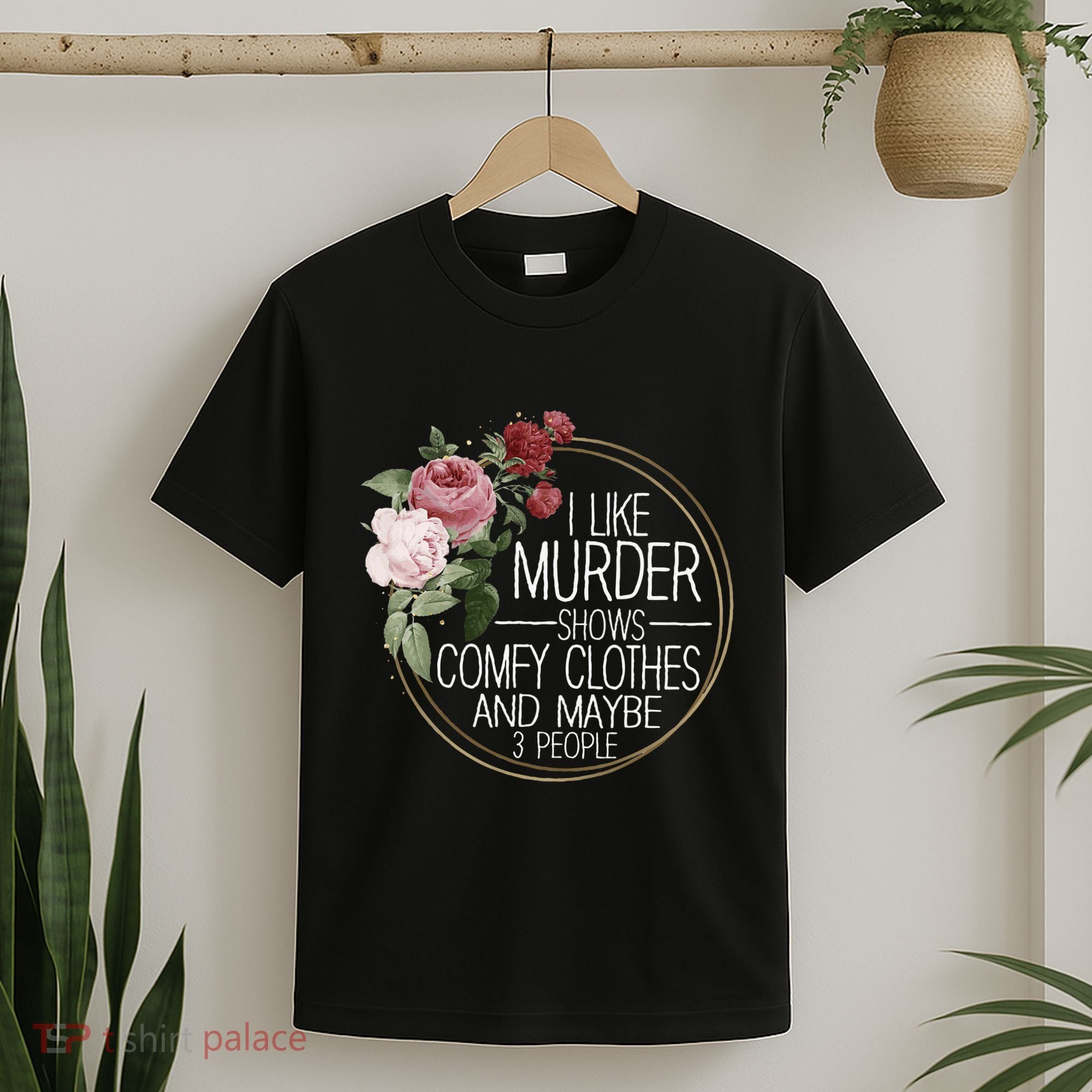 I Like Murder Shows Comfy Clothes T-Shirt