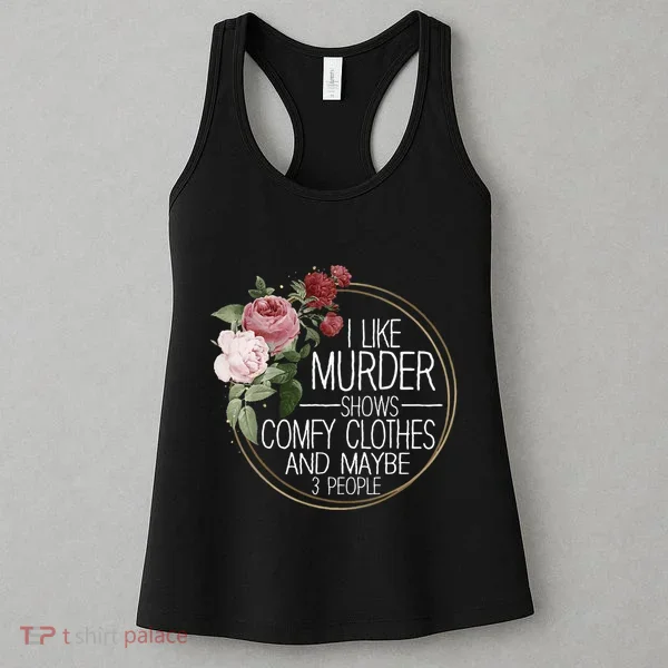I Like Murder Shows Comfy Clothes Women's Tank Top