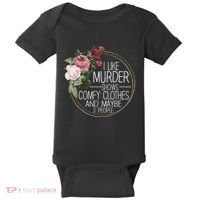 I Like Murder Shows Comfy Clothes Baby Bodysuit thumb 0