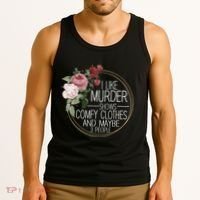 I Like Murder Shows Comfy Clothes Tank Top thumb 3