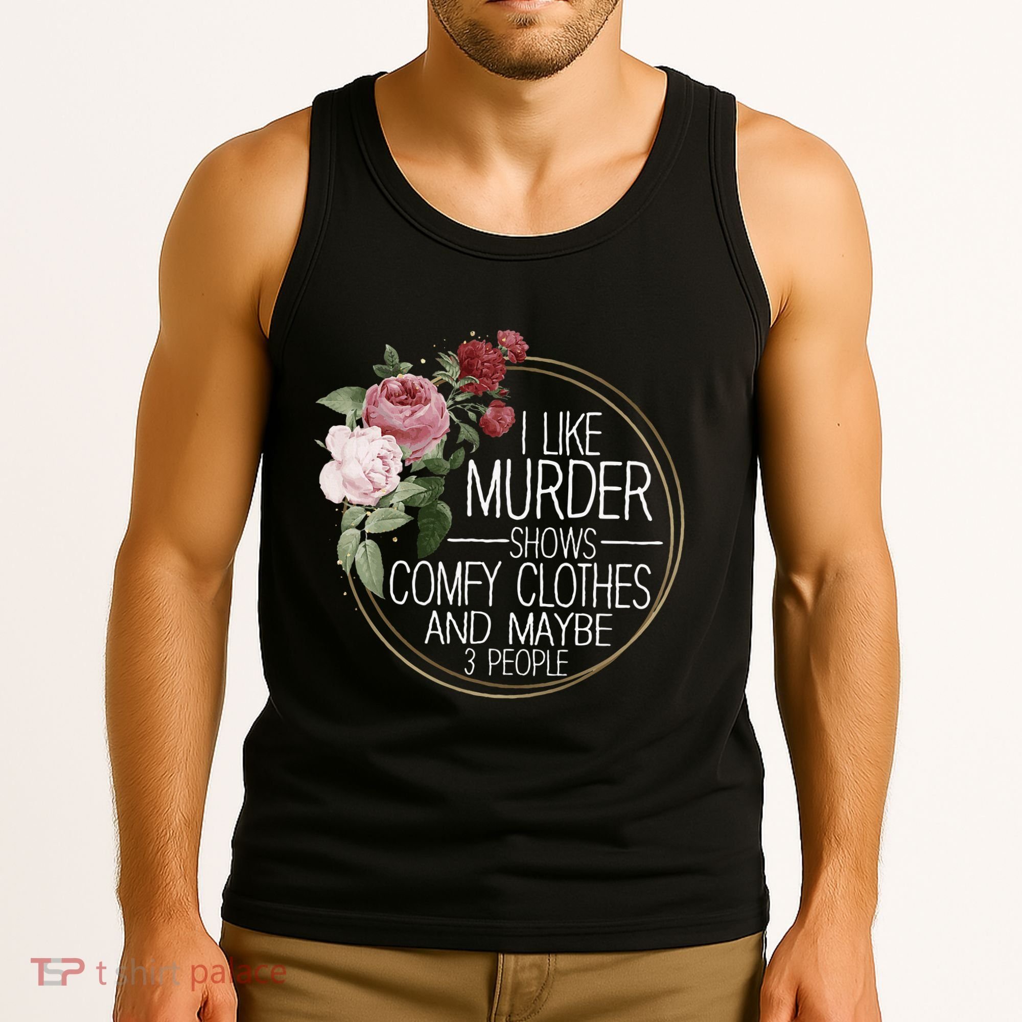 I Like Murder Shows Comfy Clothes Tank Top