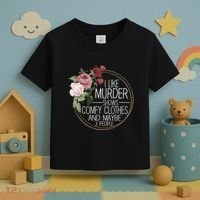 I Like Murder Shows Comfy Clothes Toddler T-Shirt thumb 3