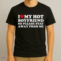 I Love My Hot Boyfriend So Please Stay Away From Me T-Shirt thumb 3