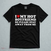 I Love My Hot Boyfriend So Please Stay Away From Me T-Shirt thumb 5