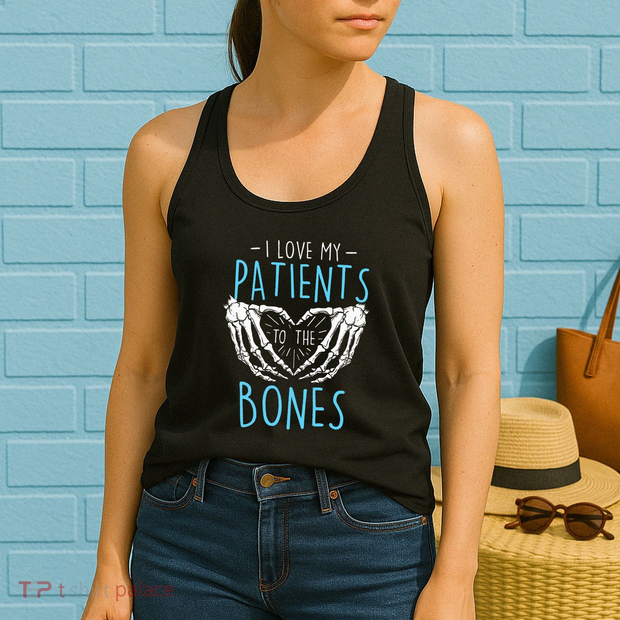 I Love My Patients To The Bones Chiropractor Chiropractic Women's Tank Top