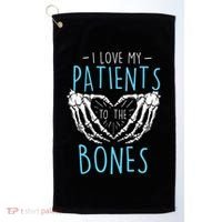 I Love My Patients To The Bones Chiropractor Chiropractic Golf Towel thumb 0