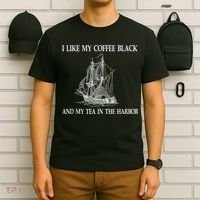 I Like My Coffee Black And Tea In The Harbor T-Shirt thumb 6