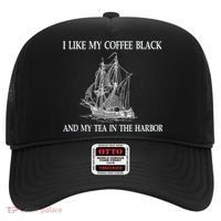 I Like My Coffee Black And Tea In The Harbor Hat thumb 0