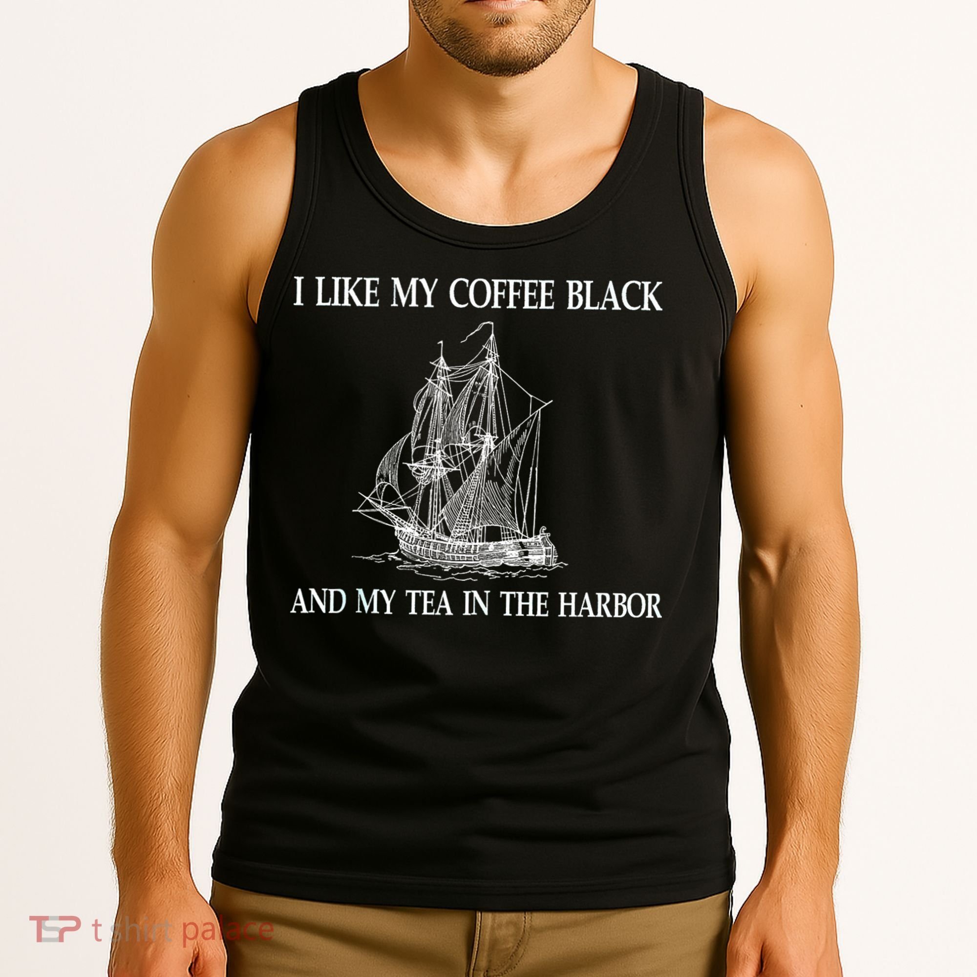 I Like My Coffee Black And Tea In The Harbor Tank Top