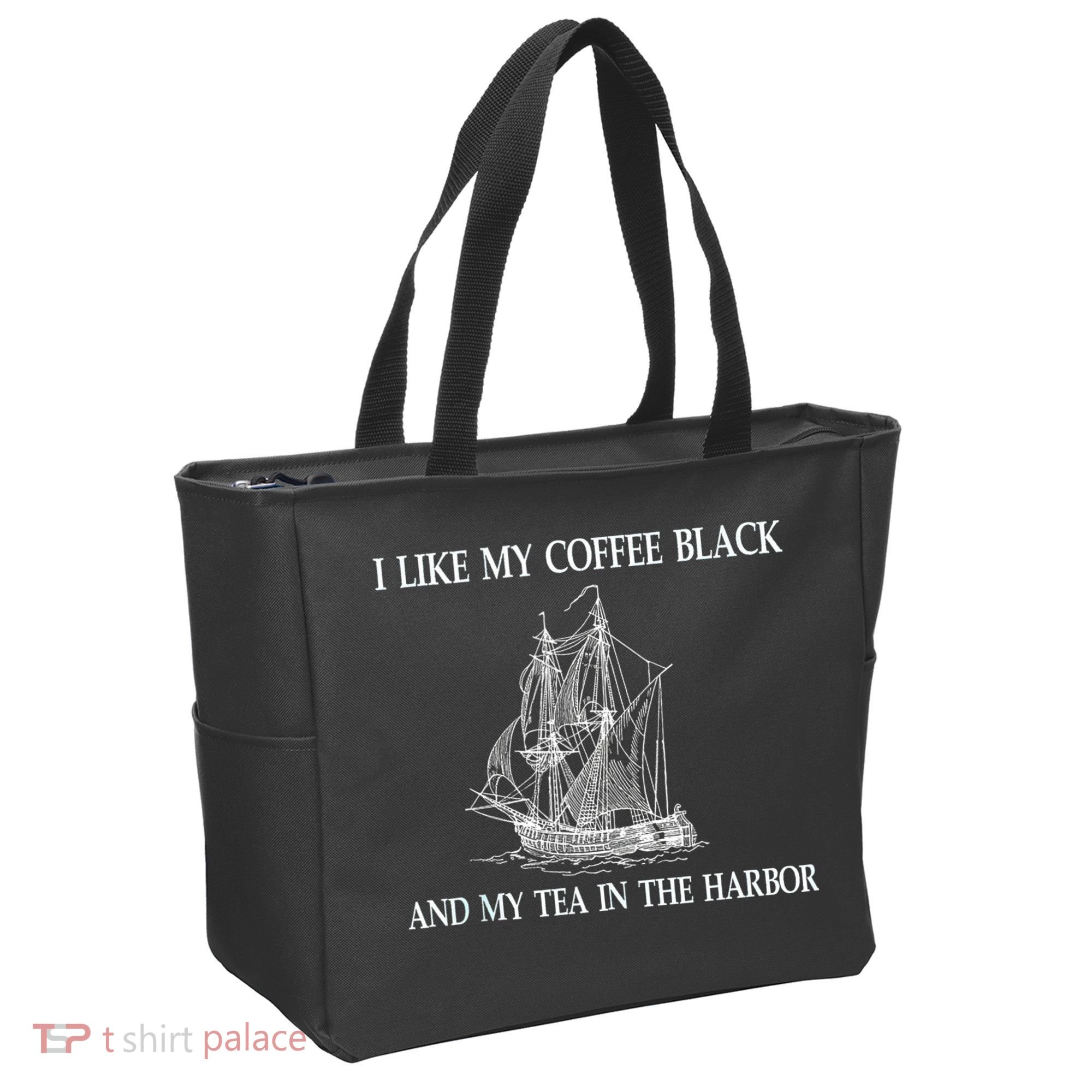 I Like My Coffee Black And Tea In The Harbor Tote Bag