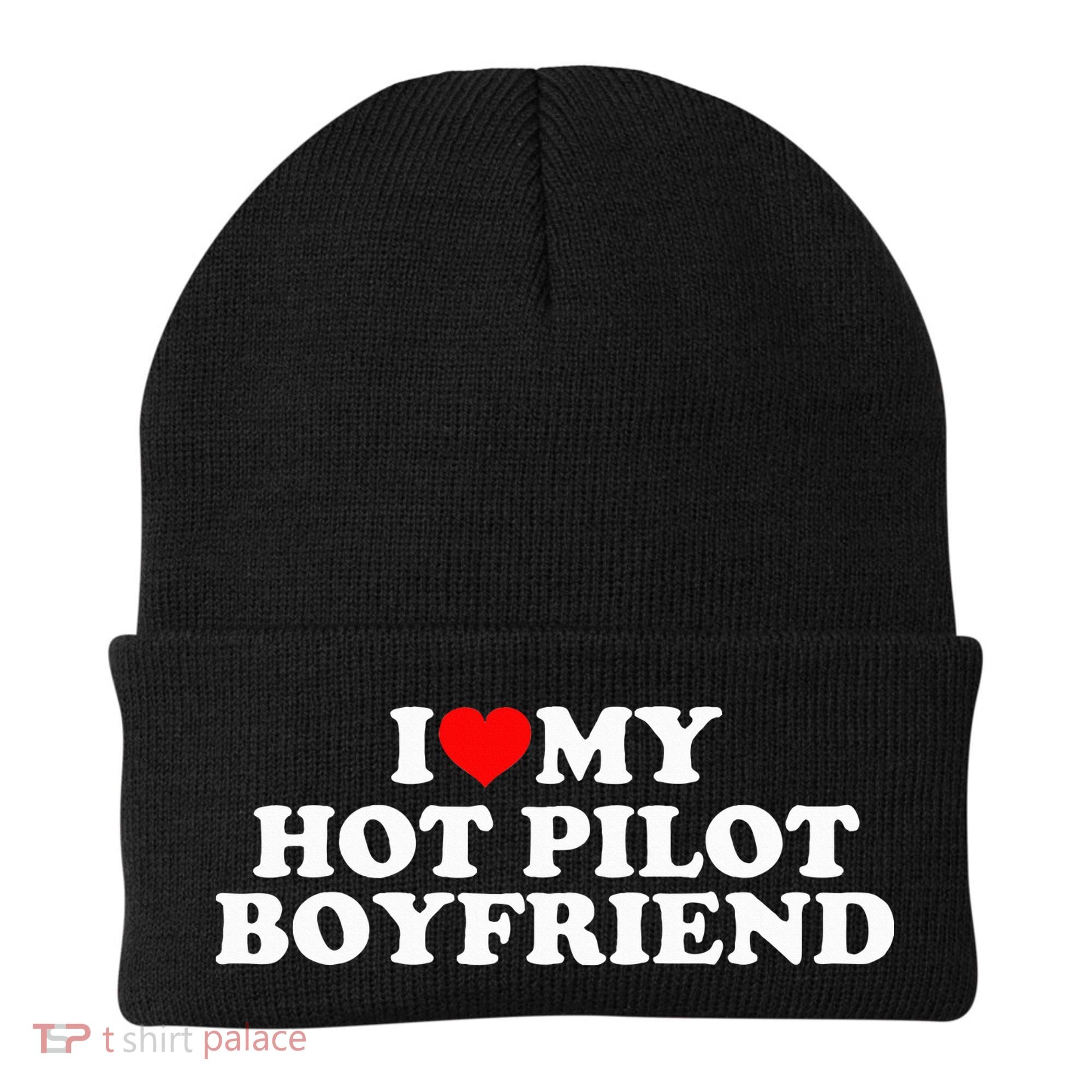 I Love My Hot Pilot Boyfriend Beanie